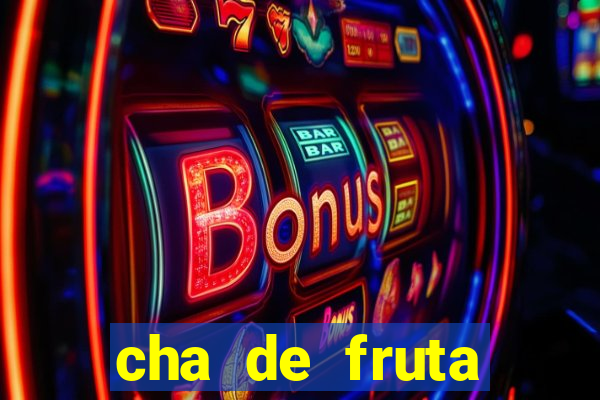 cha de fruta estrela stardew valley id 1.6